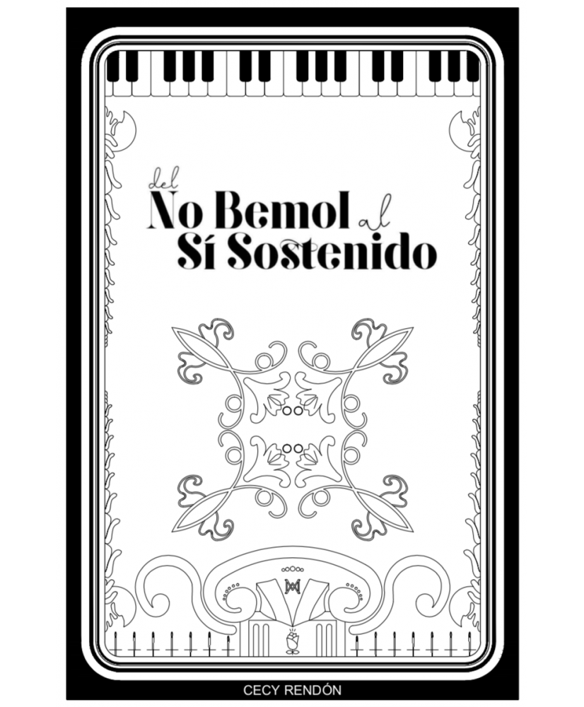 Del No bemol al Si sostenido - Cecy Rendón Del No bemol al Si sostenido - Cecy Rendón